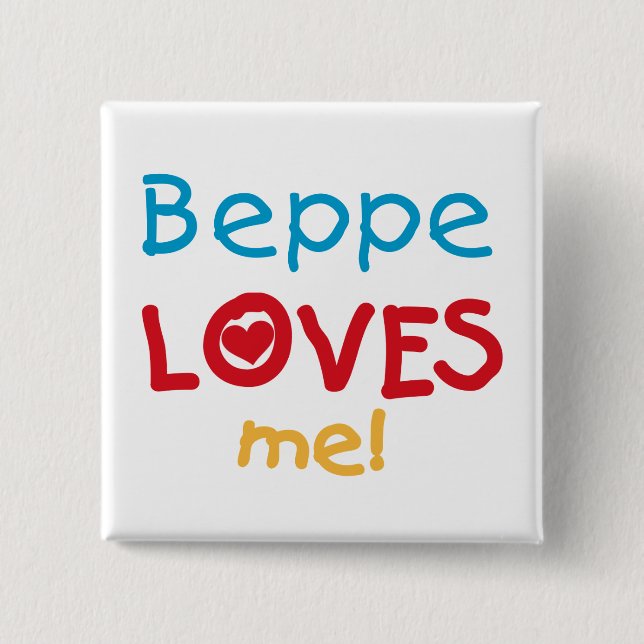 Beppe Loves Me T-shirts and Gifts 15 Cm Square Badge (Front)