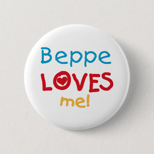 Beppe Loves Me T-shirts and Gifts 6 Cm Round Badge