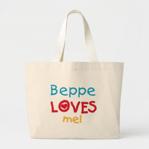 Beppe Loves Me T-shirts and Gifts Large Tote Bag