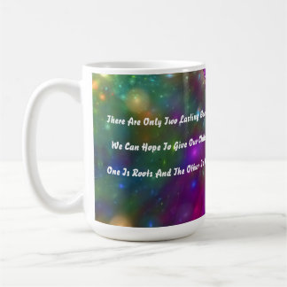 Bequests To Our Children Mug