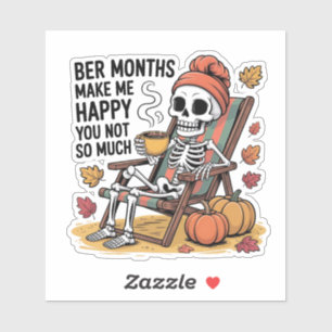 Ber Months Make Me Happy You Not So Much Spooky  