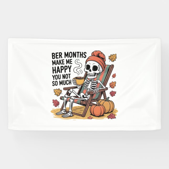 Ber Months Make Me Happy You Not So Much Xmas Banner (Horizontal)