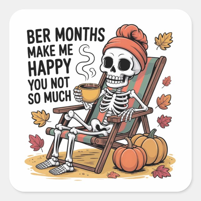 Ber Months Make Me Happy You Not So Much Xmas Square Sticker (Front)