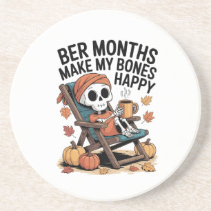 Ber Months Make My Bones Happy Christmas Coaster