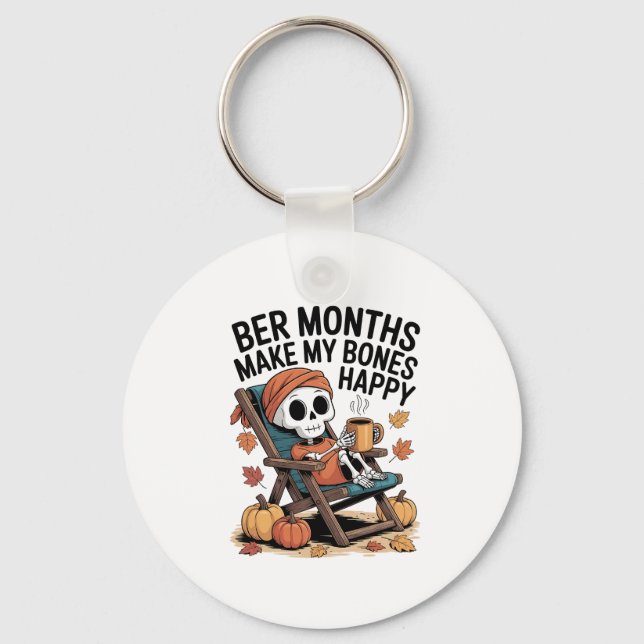 Ber Months Make My Bones Happy Christmas  Key Ring (Front)