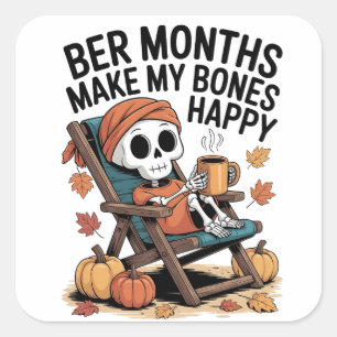 Ber Months Make My Bones Happy Christmas Square Sticker