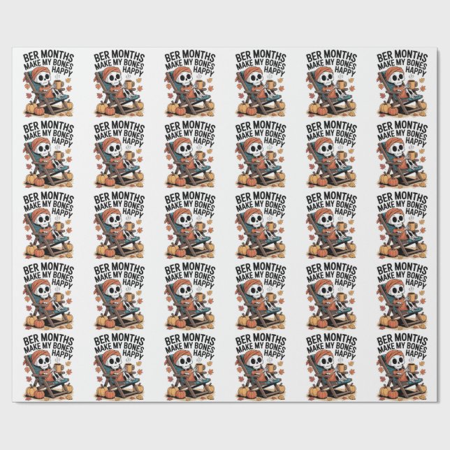Ber Months Make My Bones Happy Wrapping Paper (Flat)