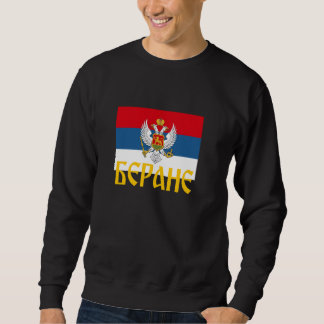 Berane Ponos Srpska Crna Gora Njegos Petrovic Trob Sweatshirt