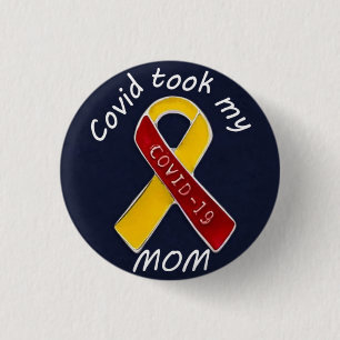 bereaved covid 19 took my mum 3 cm round badge