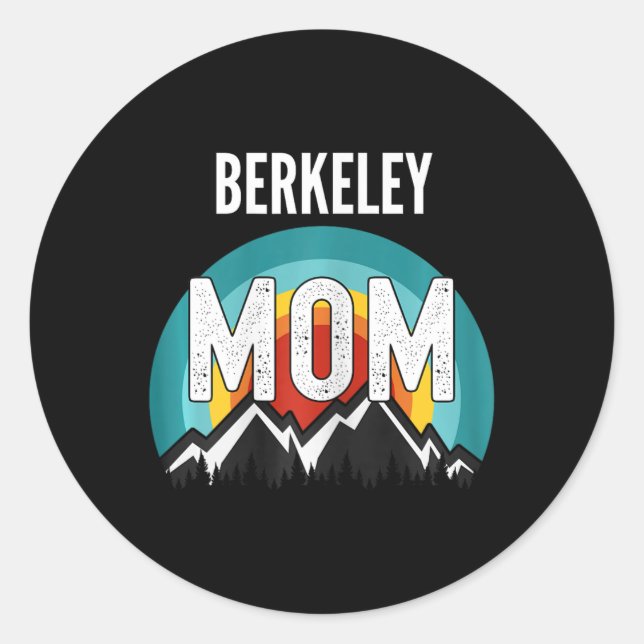 Berkeley Mum Mama Mum Mothers Day  Classic Round Sticker (Front)