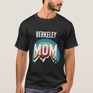 Berkeley Mum Mothers Day 2021 Gift T-Shirt