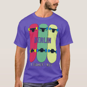Berlin a Summers Must Skateboarding Skate T-Shirt