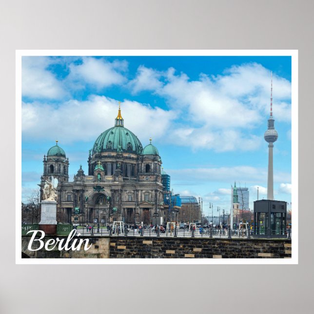 Berlin Cathedral and TV tower in Berlin, Germany Poster (Front)