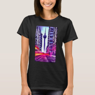 Berlin TV Tower Berlin City Street Sight Landmark T-Shirt