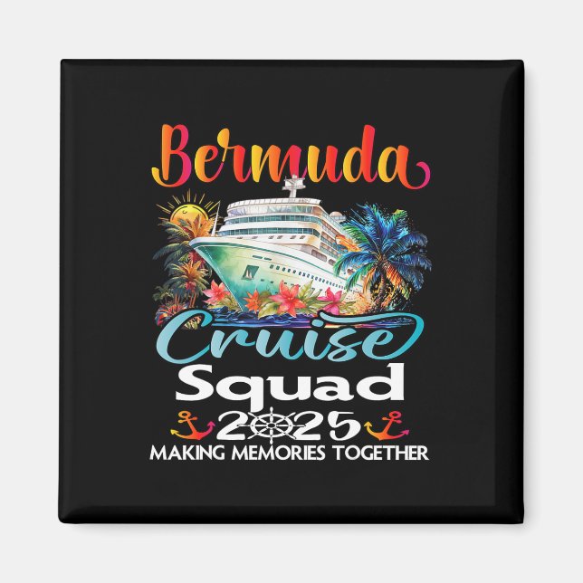 Bermuda Cruise Squad 2025 Bermuda Friend Family Cr Magnet (Front)