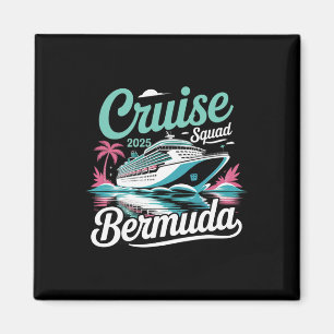 Bermuda Cruise Squad 2025 Family Summer Vacation Magnet