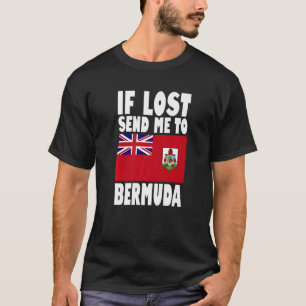 Bermuda Flag Design  If lost send me to Bermuda Pr T-Shirt