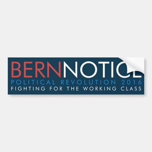 Bern Notice Political Revolution 2016 Bumper Sticker (Front)