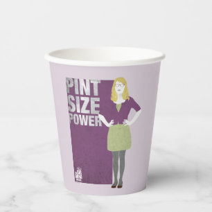 Bernadette   Pint Size Power Paper Cups