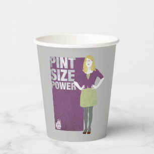 Bernadette   Pint Size Power Paper Cups