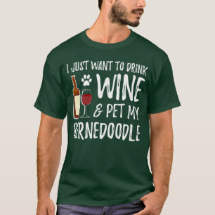 Bernedle Dog Lover Wine Funny Dog Mom Gift Men Wom T-Shirt