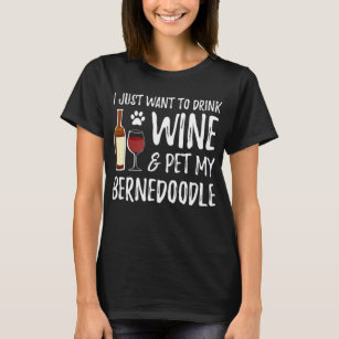 Bernedoodle Dog Lover Wine T-Shirt Funny Dog Mum G