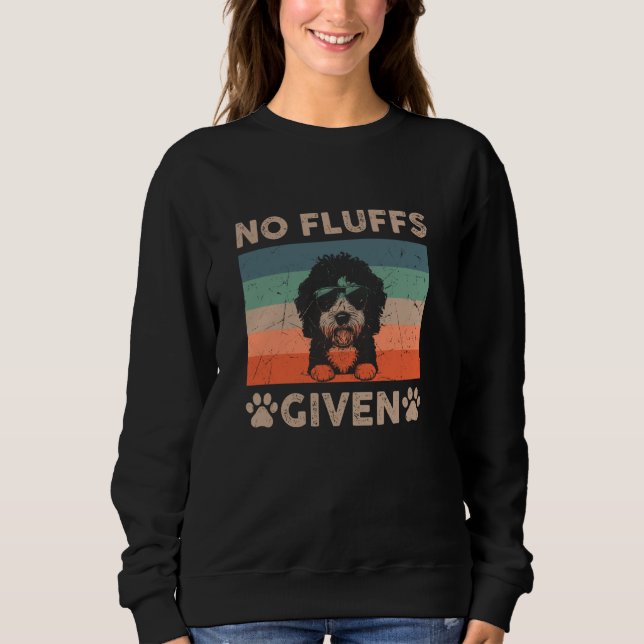 Bernedoodle No Fluffs Given Funny Dad Mum Retro Ch Sweatshirt (Front)