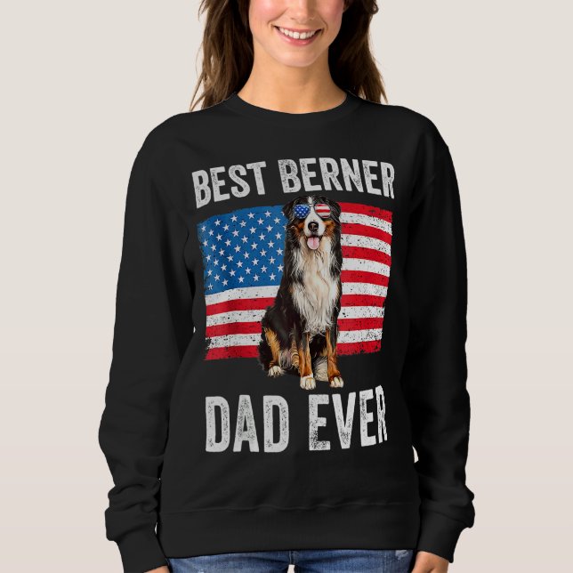 Berner Dad American Flag Dog  Owner Bernese Mounta Sweatshirt (Front)