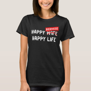 Bernese Dog Breed Happy Life Animal Friend Dog T-Shirt