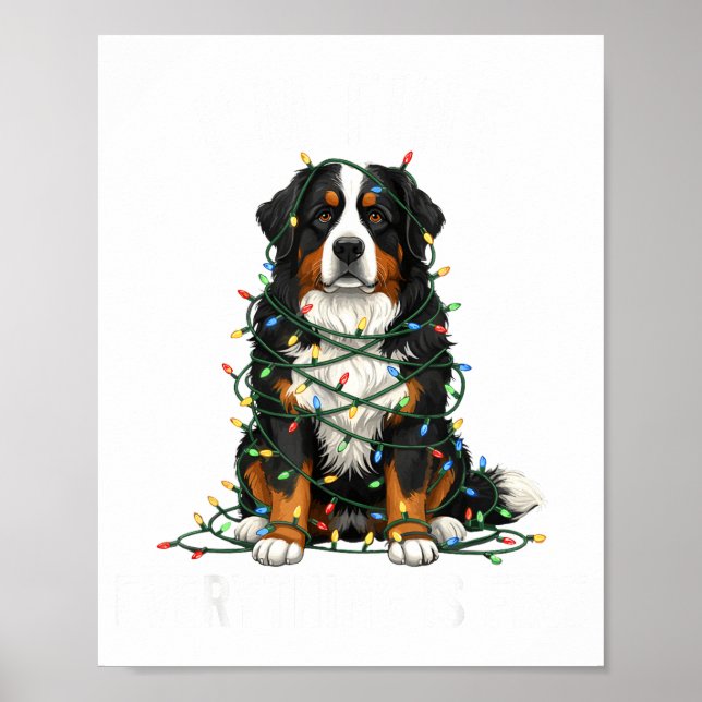 Bernese Mountain Dog Christmas I'm Fine Everything Poster (Front)