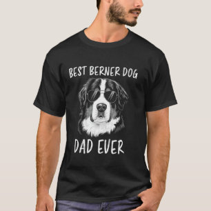Bernese Mountain Dog Dad Funny Berner Dog T-Shirt
