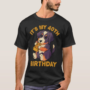 Bernese Mountain Dog Eating Pizza It's My 40th Bir T-Shirt