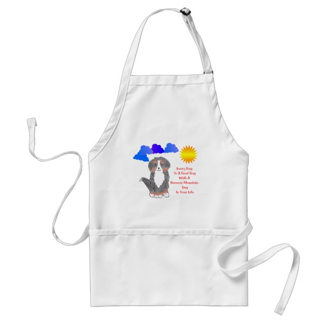 Bernese Mountain Dog Every Day Is A Good Day Apron (Front)