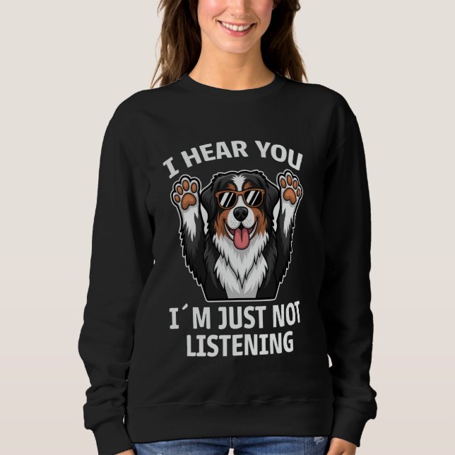 Bernese Mountain Dog Funny Berner Dog Sweatshirt (Front)