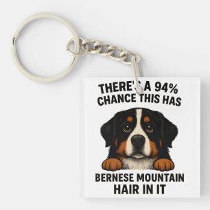 Bernese Mountain Dog Hair In Everything Funny  Key Ring