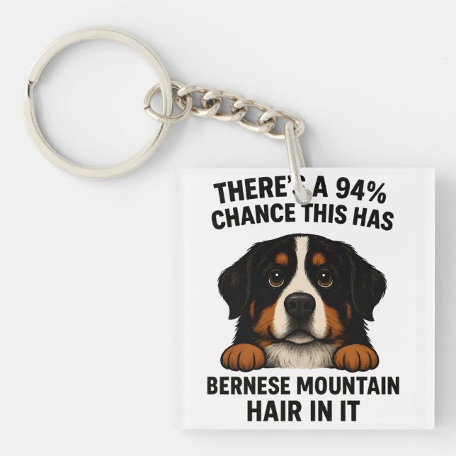 Bernese Mountain Dog Hair In Everything Funny  Key Ring (Front)