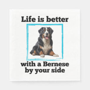 Bernese Mountain Dog - LIfe is better with a Berne Napkin