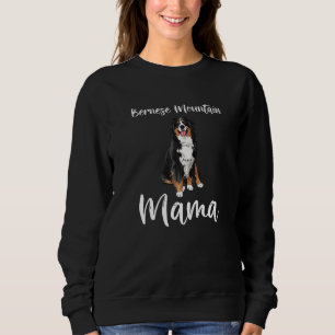 Bernese Mountain Dog Mum Funny Dog Mama Bernese Mo Sweatshirt