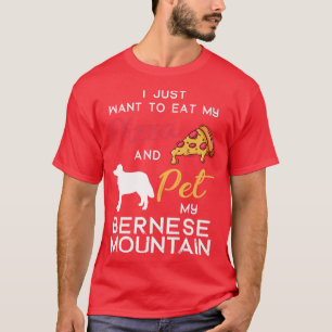Bernese Mountain Dog Pizza Lover Owner Xmas Birthd T-Shirt