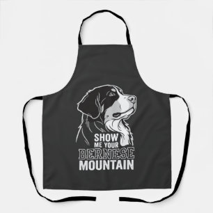 Bernese Mountain Dog Show Me Your Apron