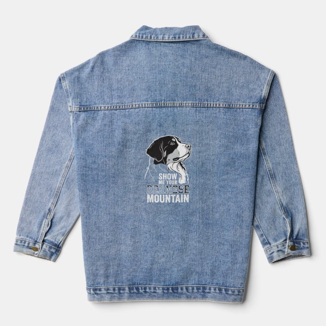 Bernese Mountain Dog Show Me Your Denim Jacket (Back)