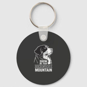 Bernese Mountain Dog Show Me Your Key Ring