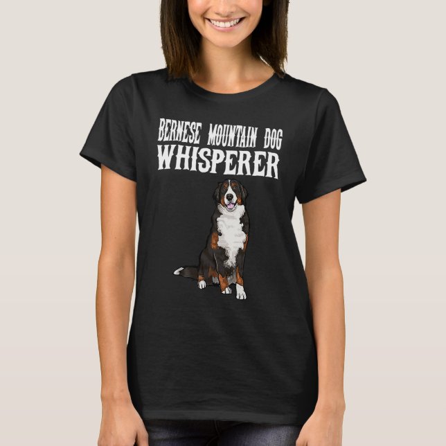 Bernese Mountain Dog Wisperer  Dog T-Shirt (Front)