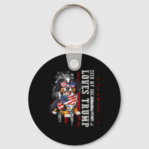 Bernese Mountain Even My Dog Loves Trump Funny Key Ring