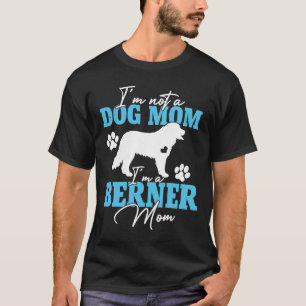 Bernese Mountain Mum Dog For Women Mother's Day T-Shirt