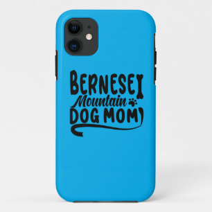 Bernese Puppy Mum, Bernese Dog Mother, Bernese Mum iPhone 11 Case
