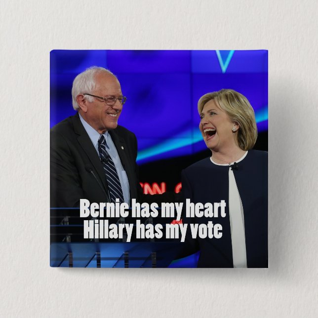 Bernie has my heart, Hillary has my vote button (Front)