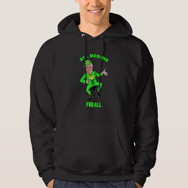 Bernie Sanders 2020 St Patricks Day St Bernie For  Hoodie (Front)