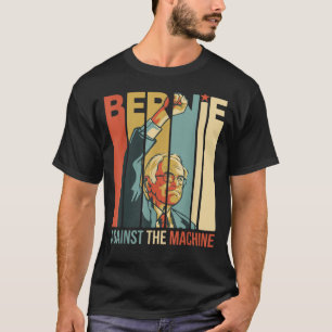 Bernie Sanders Against The Machine Bernie 2020 T-Shirt