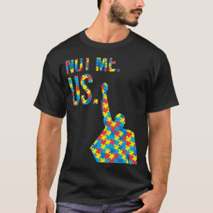 Bernie Sanders Autism Cause Support 2020 Not Me US T-Shirt